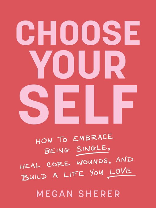 Title details for Choose Your Self by Megan Sherer - Available